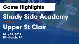 Shady Side Academy  vs Upper St Clair Game Highlights - May 24, 2021