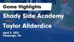 Shady Side Academy  vs Taylor Allderdice Game Highlights - April 5, 2022
