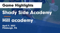 Shady Side Academy  vs Hill academy Game Highlights - April 9, 2022
