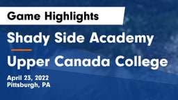Shady Side Academy  vs Upper Canada College Game Highlights - April 23, 2022