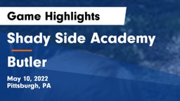 Shady Side Academy  vs Butler  Game Highlights - May 10, 2022
