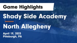 Shady Side Academy  vs North Allegheny  Game Highlights - April 19, 2023