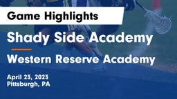 Shady Side Academy  vs Western Reserve Academy Game Highlights - April 23, 2023