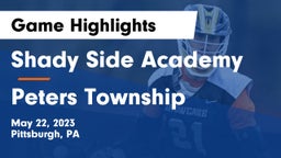 Shady Side Academy  vs Peters Township  Game Highlights - May 22, 2023