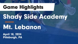 Shady Side Academy vs Mt. Lebanon  Game Highlights - April 18, 2024