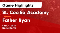 St. Cecilia Academy  vs Father Ryan Game Highlights - Sept. 5, 2019