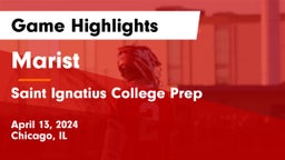Marist  vs Saint Ignatius College Prep Game Highlights - April 13, 2024