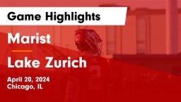 Marist  vs Lake Zurich  Game Highlights - April 20, 2024