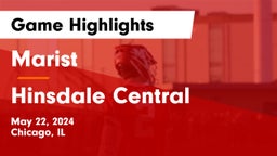 Marist  vs Hinsdale Central  Game Highlights - May 22, 2024