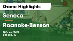Seneca  vs Roanoke-Benson  Game Highlights - Jan. 26, 2023