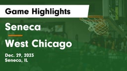 Seneca  vs West Chicago  Game Highlights - Dec. 29, 2023