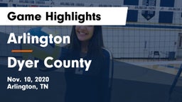 Arlington  vs Dyer County  Game Highlights - Nov. 10, 2020