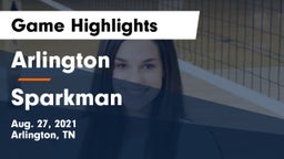 Arlington  vs Sparkman  Game Highlights - Aug. 27, 2021