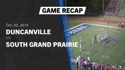 Recap: Duncanville  vs. South Grand Prairie  2015