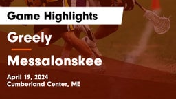 Greely  vs Messalonskee  Game Highlights - April 19, 2024