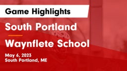 South Portland  vs Waynflete School Game Highlights - May 6, 2023
