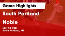 South Portland  vs Noble  Game Highlights - May 24, 2024