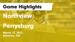Northview  vs Perrysburg  Game Highlights - March 17, 2023