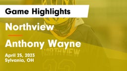Northview  vs Anthony Wayne  Game Highlights - April 25, 2023