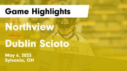 Northview  vs Dublin Scioto  Game Highlights - May 6, 2023