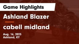 Ashland Blazer  vs cabell midland  Game Highlights - Aug. 16, 2023