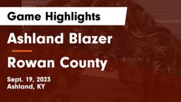 Ashland Blazer  vs Rowan County  Game Highlights - Sept. 19, 2023