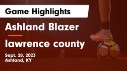 Ashland Blazer  vs lawrence county Game Highlights - Sept. 28, 2023