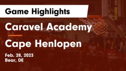 Caravel Academy vs Cape Henlopen  Game Highlights - Feb. 28, 2023