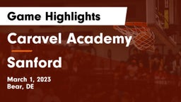Caravel Academy vs Sanford  Game Highlights - March 1, 2023