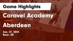 Caravel Academy vs Aberdeen  Game Highlights - Jan. 27, 2024