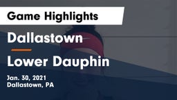 Dallastown  vs Lower Dauphin  Game Highlights - Jan. 30, 2021