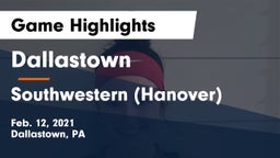 Dallastown  vs Southwestern  (Hanover) Game Highlights - Feb. 12, 2021