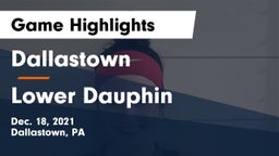 Dallastown  vs Lower Dauphin  Game Highlights - Dec. 18, 2021