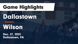 Dallastown  vs Wilson  Game Highlights - Dec. 27, 2023