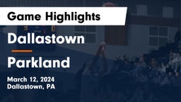Dallastown  vs Parkland  Game Highlights - March 12, 2024