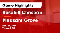 Rosehill Christian  vs Pleasant Grove Game Highlights - Dec. 27, 2019