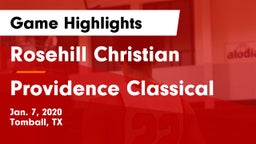 Rosehill Christian  vs Providence Classical Game Highlights - Jan. 7, 2020