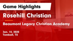 Rosehill Christian  vs Beaumont Legacy Christian Academy Game Highlights - Jan. 14, 2020