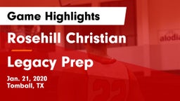 Rosehill Christian  vs Legacy Prep Game Highlights - Jan. 21, 2020