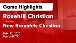 Rosehill Christian  vs New Braunfels Christian Game Highlights - Feb. 22, 2020