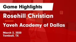 Rosehill Christian  vs Yaveh Academy of Dallas Game Highlights - March 2, 2020