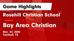 Rosehill Christian School vs Bay Area Christian  Game Highlights - Nov. 23, 2020