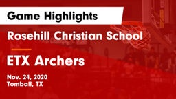 Rosehill Christian School vs ETX Archers Game Highlights - Nov. 24, 2020