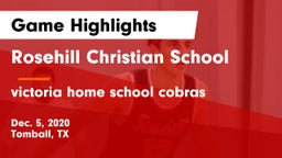 Rosehill Christian School vs victoria home school cobras Game Highlights - Dec. 5, 2020