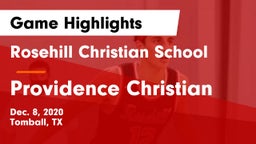Rosehill Christian School vs Providence Christian Game Highlights - Dec. 8, 2020
