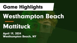 Westhampton Beach  vs Mattituck  Game Highlights - April 19, 2024