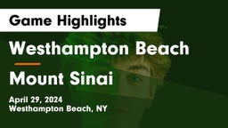 Westhampton Beach  vs Mount Sinai  Game Highlights - April 29, 2024