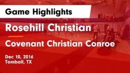 Rosehill Christian  vs Covenant Christian Conroe Game Highlights - Dec 10, 2016