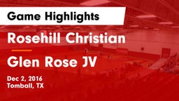 Rosehill Christian  vs Glen Rose JV Game Highlights - Dec 2, 2016