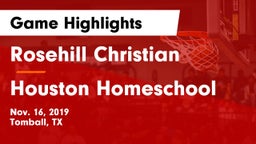 Rosehill Christian  vs Houston Homeschool Game Highlights - Nov. 16, 2019